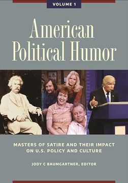 portada American Political Humor: Masters of Satire and Their Impact on U.S. Policy and Culture [2 Volumes] (en Inglés)