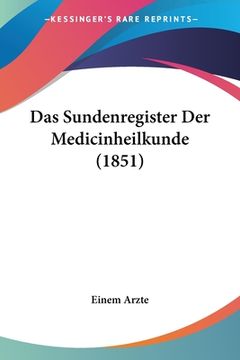 portada Das Sundenregister Der Medicinheilkunde (1851) (en Alemán)