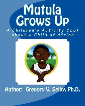 portada Mutula Grows Up: A Children's Activity Book about a Child of Africa