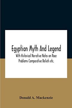 portada Egyptian Myth and Legend With Historical Narrative Notes on Race Problems Comparative Beliefs Etc. (in English)