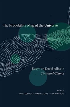 portada The Probability map of the Universe: Essays on David Albert’S Time and Chance (in English)