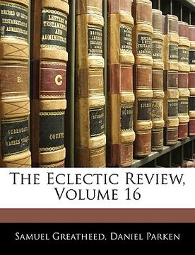 portada the eclectic review, volume 16