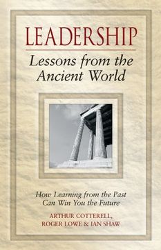 portada Leadership Lessons From the Ancient World: How Learning From the Past can win you the Future 