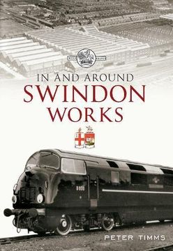 portada In and Around Swindon Works (in English)