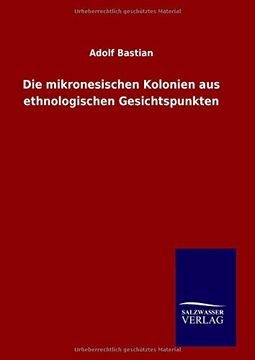 portada Die mikronesischen Kolonien aus ethnologischen Gesichtspunkten (German Edition)