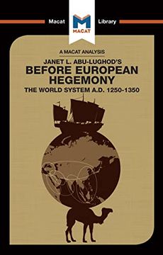 portada An Analysis of Janet L. Abu-Lughod's Before European Hegemony: The World System A.D. 1250-1350 (in English)