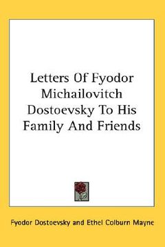 portada letters of fyodor michailovitch dostoevsky to his family and friends (en Inglés)