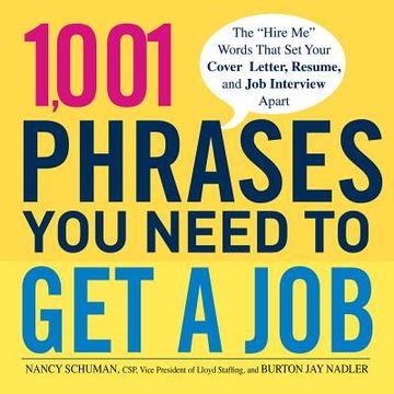 portada 1,001 phrases you need to get a job: the hire me words that set your cover letter, resume, and job interview apart (en Inglés)