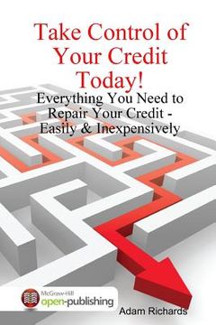 portada Take Control of Your Credit Today! (en Inglés)
