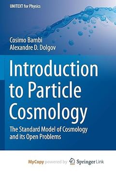 portada Introduction to Particle Cosmology: The Standard Model of Cosmology and its Open Problems (en Inglés)