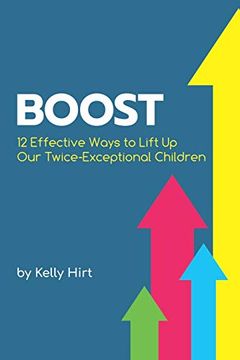 portada Boost: 12 Effective Ways to Lift up our Twice-Exceptional Children: Volume 11 (Perspectives) 