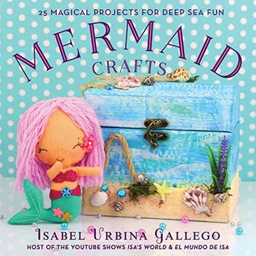 portada Mermaid Crafts: 25 Magical Projects for Deep sea fun (Creature Crafts) (en Inglés)