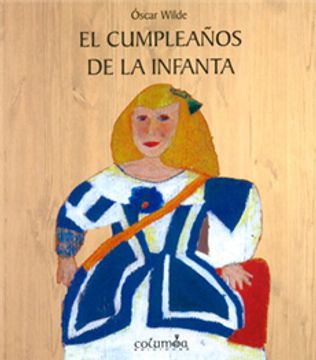 portada El Cumpleaños de la Infanta (in Spanish)