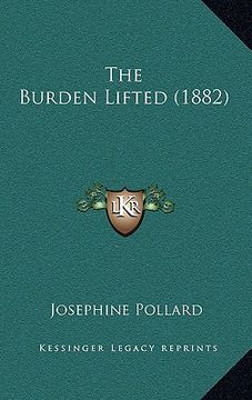 portada the burden lifted (1882) (en Inglés)