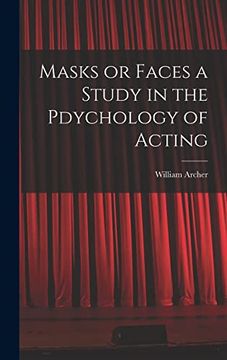 portada Masks or Faces a Study in the Pdychology of Acting (en Inglés)