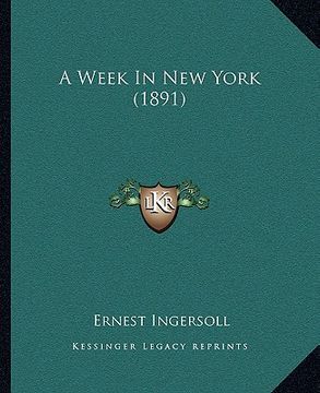 portada a week in new york (1891) (en Inglés)