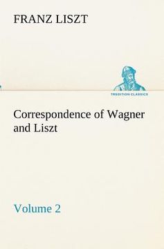 portada correspondence of wagner and liszt - volume 2 (en Inglés)