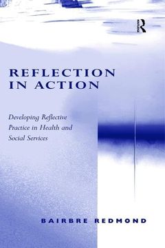 portada Reflection in Action: Developing Reflective Practice in Health and Social Services (en Inglés)
