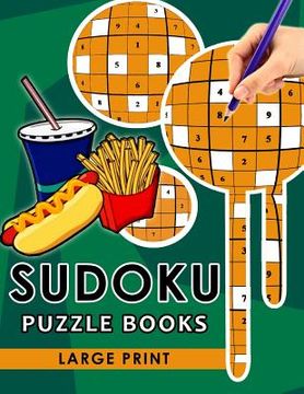 portada Sudoku Puzzle Books Large Print: Easy, Medium to Hard Level Puzzles for Adult Sulution inside (en Inglés)