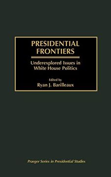 portada Presidential Frontiers: Underexplored Issues in White House Politics (en Inglés)