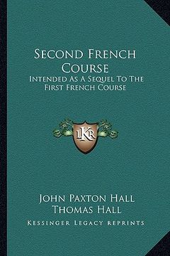portada second french course: intended as a sequel to the first french course (en Inglés)