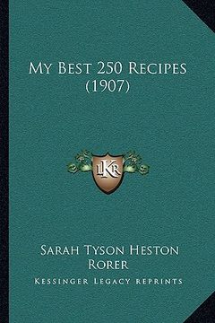 portada my best 250 recipes (1907) (en Inglés)
