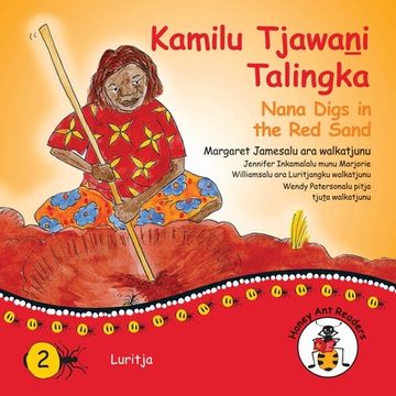 portada Kamilu Tjawani Talingka - Nana Digs in the red Sand (in Australian Languages)