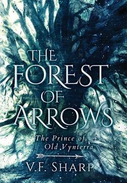 portada The Forest of Arrows: The Prince of Old Vynterra (en Inglés)