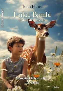 portada Laika, Bambi und all die Anderen - Mein Glückliches Leben mit Tieren - Erinnerungen (in German)