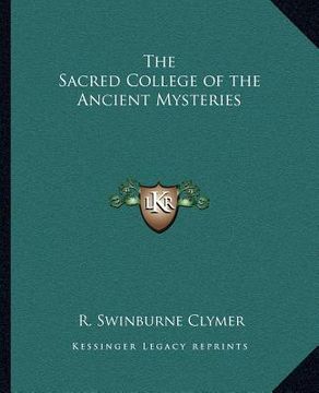 portada the sacred college of the ancient mysteries (en Inglés)