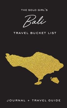portada The Solo Girl's Bali Travel Bucket List - Journal and Travel Guide