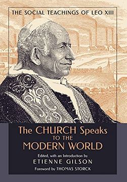 portada The Church Speaks to the Modern World: The Social Teachings of leo Xiii (en Inglés)
