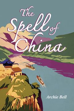 portada The Spell of China (en Inglés)