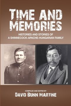 portada Time and Memories: Histories and Stories of a Shinnecock-Apache-Hungarian Family (en Inglés)
