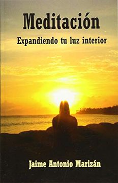 portada Meditacion: Expandiendo tu luz Interior (in Spanish)
