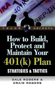 portada how to build, protect, and maintain your 401(k) plan: strategies & tactics (en Inglés)