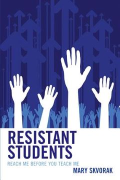 portada resistant students: reach me before you teach me (en Inglés)
