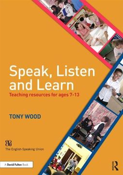 portada Speak, Listen and Learn: Teaching Resources for Ages 7-13 (in English)