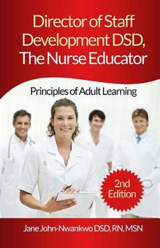 portada Director of Staff Development DSD, The Nurse Educator: Principles of Adult Learning (en Inglés)