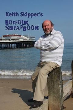 portada Keith Skipper's Norfolk Scrapbook (en Inglés)