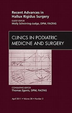 portada Recent Advances in Hallux Rigidus Surgery, an Issue of Clinics in Podiatric Medicine and Surgery: Volume 28-2 (in English)