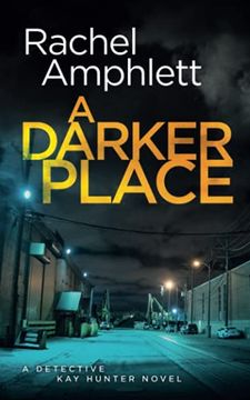 portada A Darker Place: A Chilling Crime Thriller: 10 (Detective kay Hunter) 