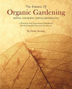 portada the essence of organic gardening (en Inglés)