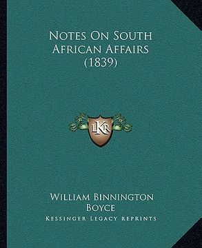 portada notes on south african affairs (1839) (en Inglés)