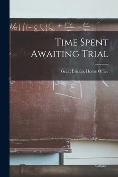 portada Time Spent Awaiting Trial (en Inglés)