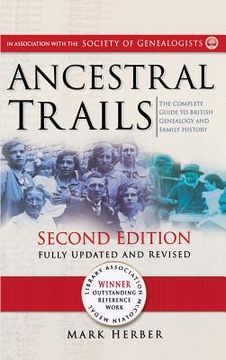 portada Ancestral Trails: The Complete Guide to British Genealogy and Family History. Second Edition, Fully Updated and Revised (in English)