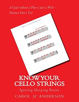 portada Know Your Cello Strings: Igniting Sleeping Brains Through Music (Scales Aren't Just a Fish Thing gum Drop Notes) (Volume 1) (en Inglés)