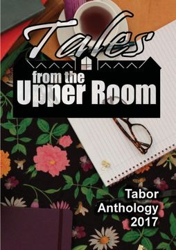 portada Tales From the Upper Room: Tabor Anthology 2017 (en Inglés)