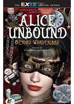 portada Alice Unbound: Madcap Adventures And Mystical Metamorphoses (en Inglés)