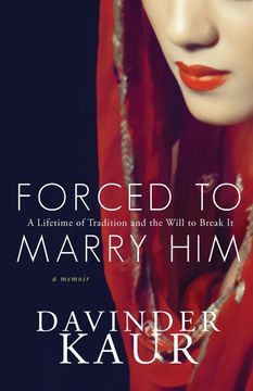 portada Forced to Marry Him: A Lifetime of Tradition and the Will to Break It